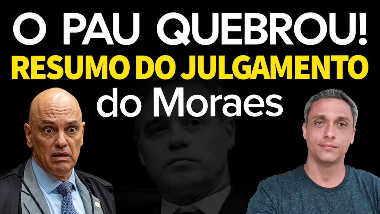 RESUMO e os Melhores momentos da primeira parte do Julgamento do Moraes.