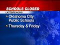 OKC Schools Closed Rest Of Week