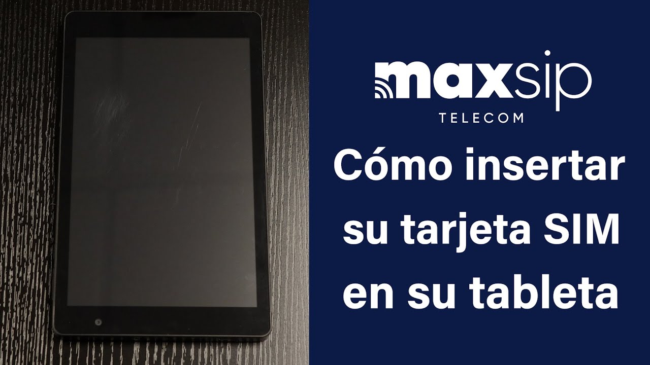 ¡Cómo insertar correctamente su nueva tarjeta SIM de Maxsip en su Tableta!