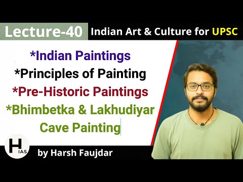 A40: Indian Paintings, Principles, Pre-Historic Paintings | Indian Art & Culture by Nitin Singhania