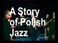 Jarek ?mietana - A Story of Polish Jazz