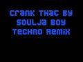 Crank That Soulja Boy - Techno Remix