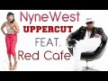 Nyne West Uppercut Official Music Video and Lyrics