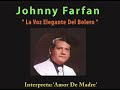 Johnny Farfan-Amor De Madre