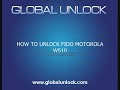 Unlock Motorola W510 on Fido by Code - globalunlock.com