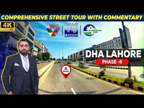 DHA Lahore Phase 6 A Block | Full 4K Street Tour with Detailed Commentary | October 2024