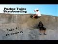 Puehse Twins Skateboarding - Take 4 Throwaway