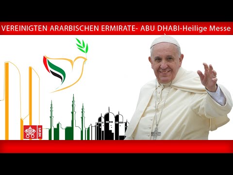 Papst Franziskus - Abu Dhabi - Heilige Messe 2019-02- ...