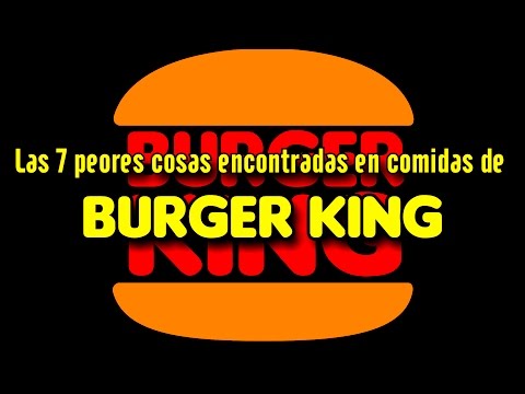 Las 7 cosas más asquerosas encontradas en comidas de Burger King Dross