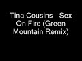 Tina Cousins - Sex On Fire (Green Mountain Remix)