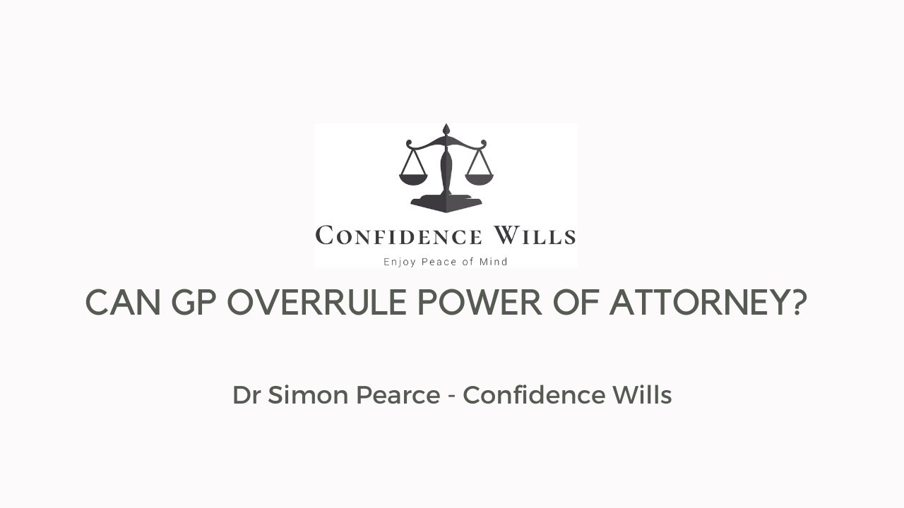 can gp overrule power of attorney