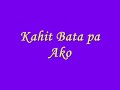 Kahit Bata Pa Ako