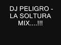 dj peligro la soltura mix