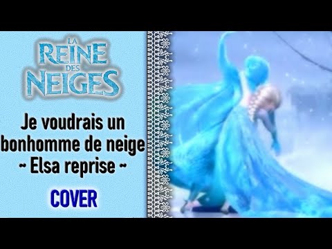 la reine des neiges je voudrais un bonhomme de neige elsa reprise cover - La Reine Des Neige En Streaming la reine des neiges je voudrais un bonhomme de neige elsa reprise cover - La Reine Des Neige En Streaming