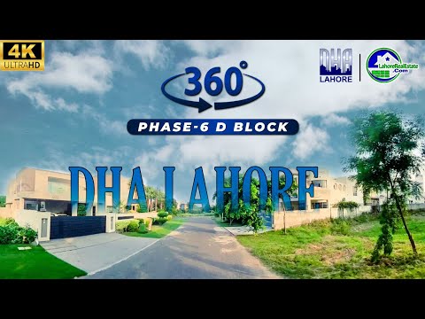 360° Video Tour of DHA Lahore Phase 6 D Block: Secure & Luxurious Living!