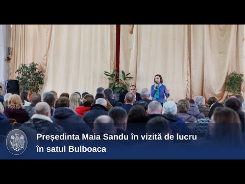 Președinta Maia Sandu a vizitat localitatea Bulboaca din Anenii Noi