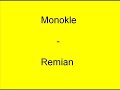 Monokle - Remian