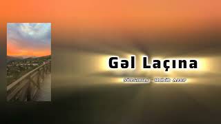 Su Nami - Gəl Laçına