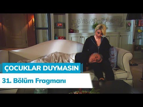Çocuklar Duymasın 31. Bölüm Fragmanı                                                                                                                                                                                                                      