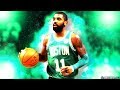 Kyrie Irving || Drake Nice for What || MVP Mix ᴴᴰ