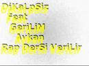 DjkaLpSiz AyKan GeriLim  [ Rap Dersi VeriLir ]