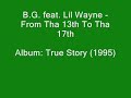 B.G. feat. Lil Wayne - From Tha 13th To Tha 17th