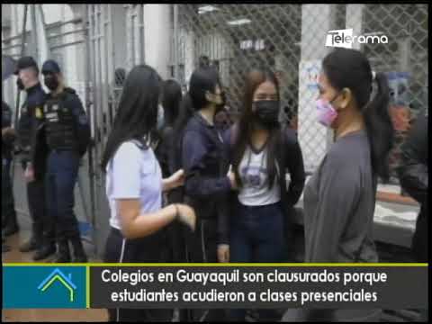 Colegios en Guayaquil son clausurados porque estudiantes acudieron a clases presenciales