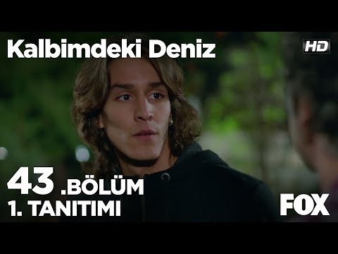 Kalbimdeki Deniz 43. Bölüm Fragmanı                                                                                                                                                                                                                       