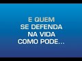 Tem os que nos fazem chorar, mas esses nos fazem rir. Cada um se defende como pode. Mas se você quer segurança... na estrada, você foi premiado.
