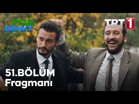 Yeşil Deniz 51. bölüm fragmanı                                                                                                                                                                                                                            
