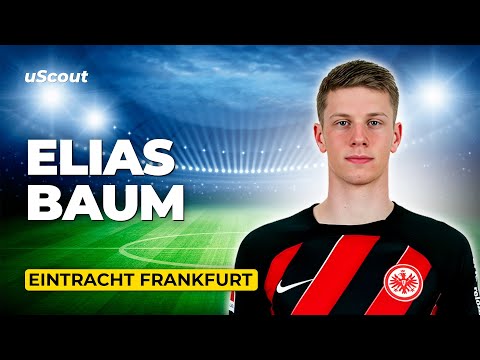 How Good Is Elias Baum at Eintracht Frankfurt?