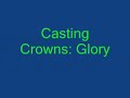 Casting Crowns: glory