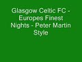 Celtic FC - Europes Finest Nights - Peter Martin Style