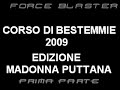 Corso di Bestemmie 09 edizione Madonna Puttana parte 1