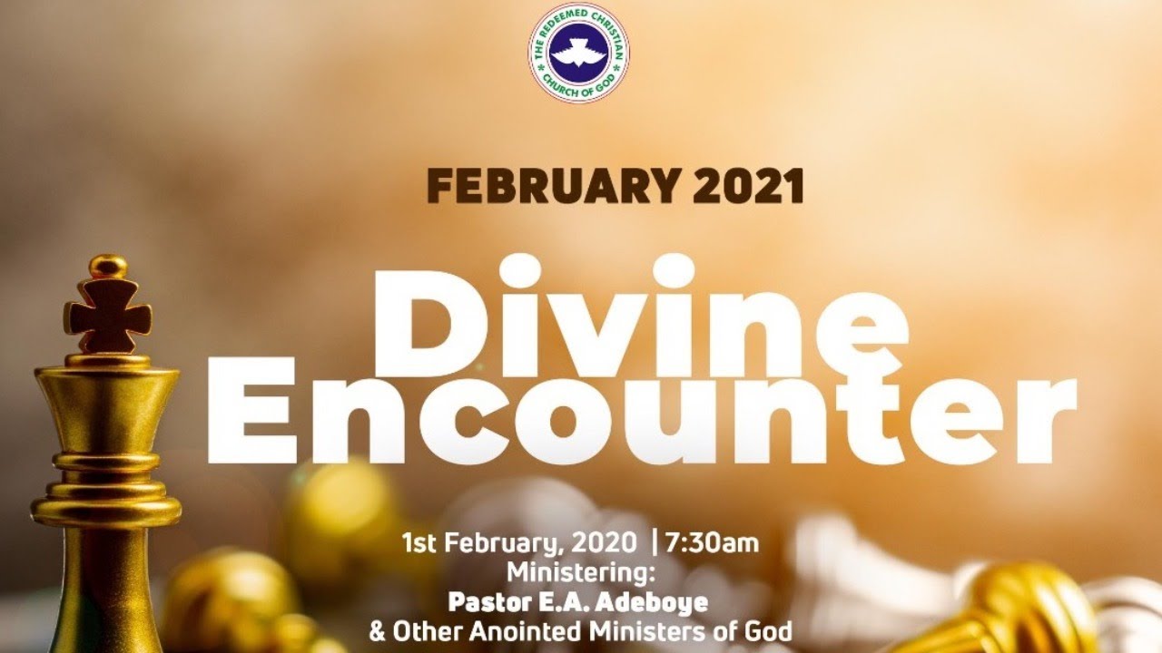 RCCG February 2021 Divine Encounter with Pastor E. A. Adeboye