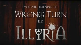***CC RELEASE*** ILLYRIA - Wrong Turn (Ft. Daniele Nelli Of Upon This Dawning)