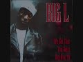 Big L - \ Big L - \