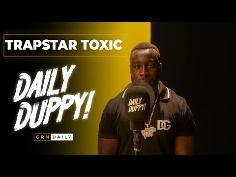 Trapstar Toxic – Daily Duppy | GRM Daily