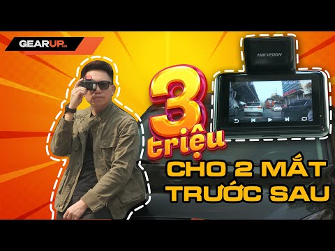 HikVision K5: cam hành trình 2 mắt, hình ảnh tử tế, dùng nhạy và có giám sát xe dừng đỗ | GearUp