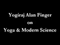 NIH Yoga Week: Alan Finger: On Yoga and Modern Science (6/7)