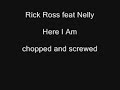 Rick Ross - Here I Am (chopped and screwed)