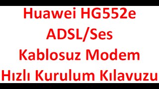 Huawei HG552E Modem Kurulumu - Vodafone Net