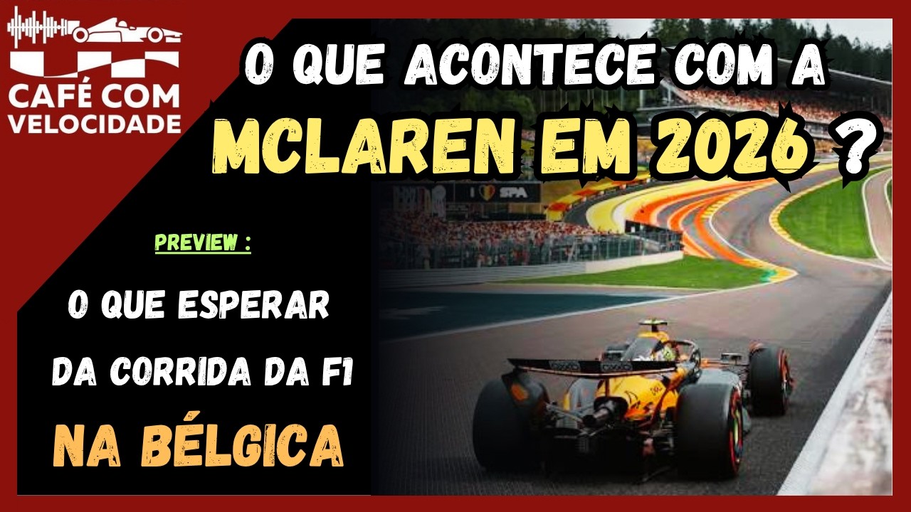 Fórmula 1: análise na semana do GP da Bélgica no CAFÉ COM VELOCIDADE