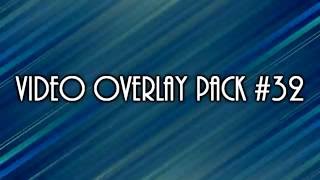 Video Overlay Pack #32