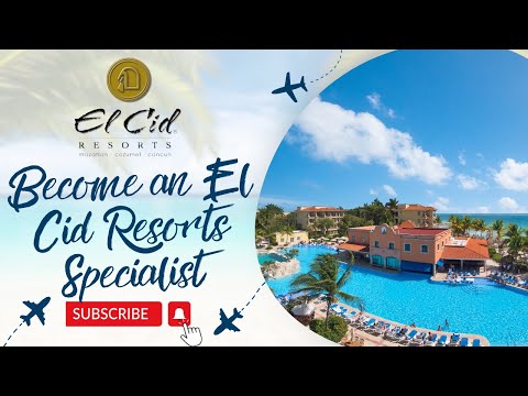 Become an El Cid Resorts Specialist 
