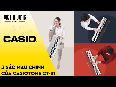3 sắc màu của đàn organ Casiotone CT-S1 Sản phẩm mới 2021