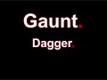 GAUNT - DAGGER GAUNT - DAGGER