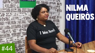 NILMA QUEIRÓS | Paripe.net Cast #44