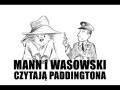 Mann i Wasowski czytaja Paddingtona