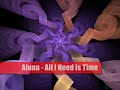 Aluna - All I Need Is Time (Remix)